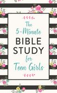 The 5-Minute Bible Study for Teen Girls