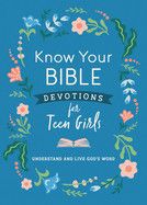 Know Your Bible Devotions For Teen Girls: Priebe, Trisha