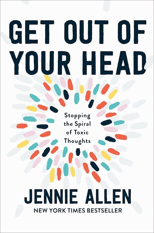 Get Out of Your Head HC -Jennie Allen