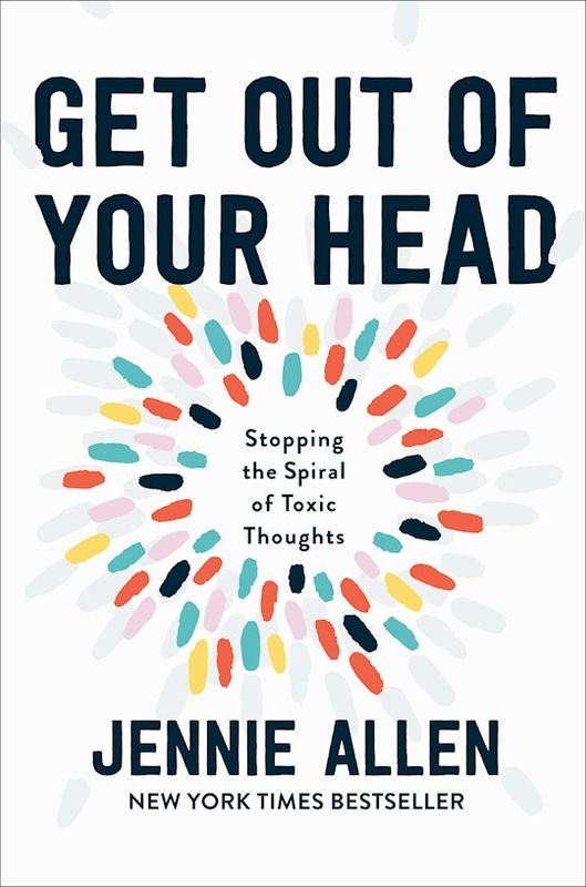 Get Out of Your Head HC -Jennie Allen