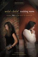 Wild Child  Waiting Mom - Hayden