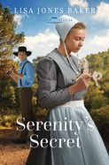 Serenity&#39;s Secret: Volume 6 (The Heart of the Amish) - Jones Baker, Lisa