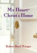My Heart-Christ's Home {Revised, Expanded) (IVP Booklets): Munger, Robert Boyd