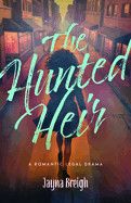 The Hunted Heir: Breigh, Jayna