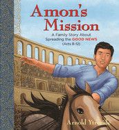 Amon's Mission: A Family Story about Spreading the Good News: Ytreeide, Arnold