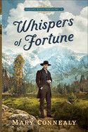 Whispers of Fortune (Golden State Treasure) : Connealy, Mary