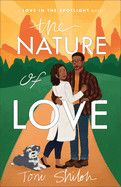 The Nature of Love (Love in the Spotlight): Shiloh, Toni