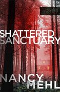 Shattered Sanctuary (The Erin Delaney Mysteries): Mehl, Nancy