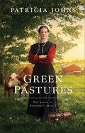 Green Pastures (The Amish of Shepherd&#39;s Hill): Johns, Patricia