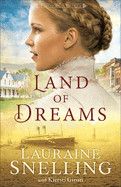 Land of Dreams (Home to Green Creek): Snelling, Lauraine