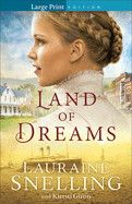 Land of Dreams (Home to Green Creek) - Large Print: Snelling, Lauraine