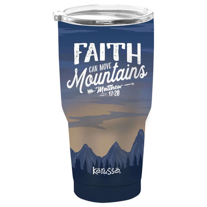 30oz Dual Wall Stainless Steel Tumbler - Faith Can Move Mountains
