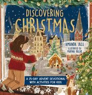 Discovering Christmas: A 25-Day Advent Devotional with Activities for Kids: Jass, Amanda (Author) , Halak, Marina (Illustrator)
