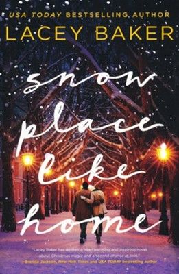 Snow Place Like Home - Lacey Baker