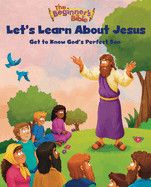 The Beginner&#39;s Bible Let&#39;s Learn about Jesus: Get to Know God&#39;s Perfect Son
