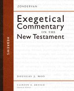 Hebrews (Zondervan Exegetical Commentary on the New Testament)  -Moo, Douglas J