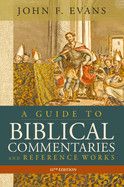 A Guide to Biblical Commentaries and Reference Works, 11th Edition  -Evans, John F