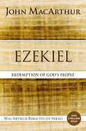 Ezekiel: Redemption for God's People (MacArthur Bible Studies)  -MacArthur, John F