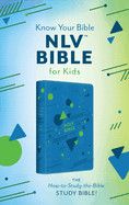 NLV The Know Your Bible Bible For Kids-Green &amp; Blue Geometrics DiCarta
