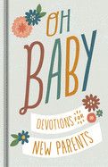 Oh Baby - Devotions for New Parents
