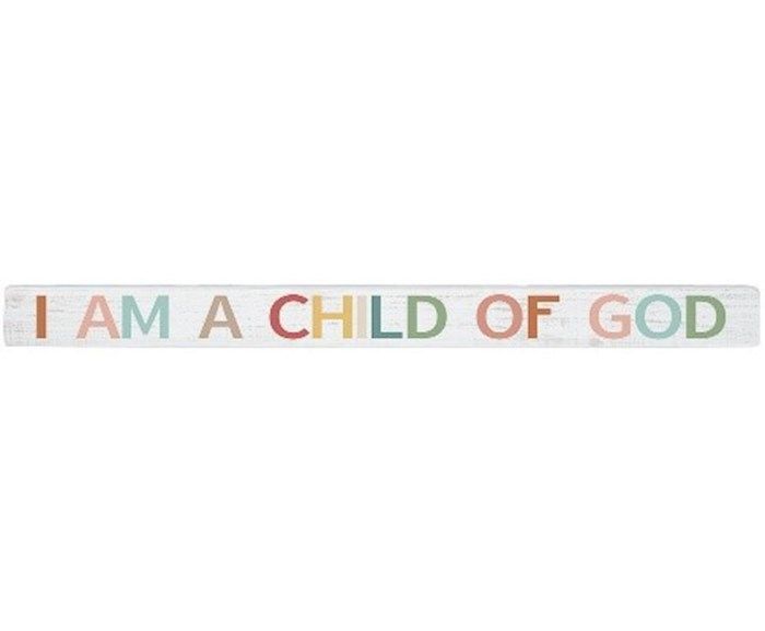 Talking Stick-I Am A Child Of God (16&quot; x 1.5&quot;)