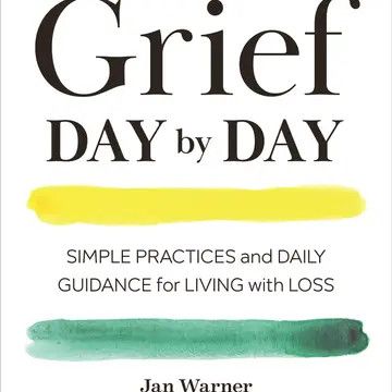 Grief Day by Day: Simple Practices and Daily Guidance for Living with Loss -  Warner, Jan