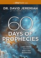 60 Days of Prophecies: The Truth Behind End-Time Warnings  - Jeremiah, David