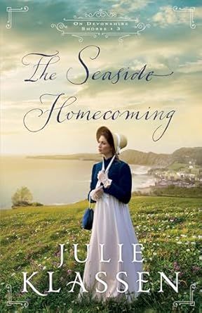 The Seaside Homecoming (On Devonshire Shores)- Julie Klassen