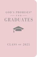 God&#39;s Promises for Graduates: Class of 2025 - Pink NKJV: New King James Version  - Countryman, Jack