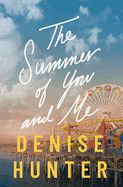 The Summer of You and Me  - Hunter, Denise