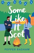 Some Like It Scot - Basham, Pepper