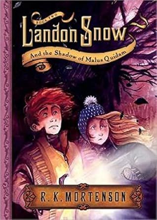 Landon Snow and the Shadows of Malus Quidam - R.K. Mortenson
