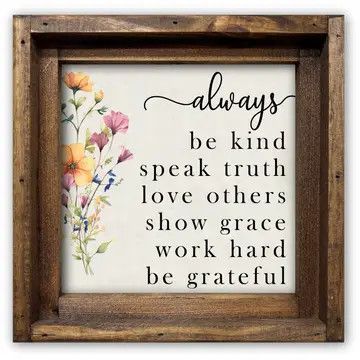 Framed Canvas Always Be Kind Speak Truth Love Others... Natural Finish
