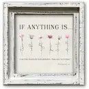 Framed Canvas If Anytyhing Is...Phil 4:8 Signature Finish