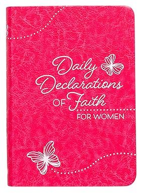 Daily Declarations Of Faith: For Women