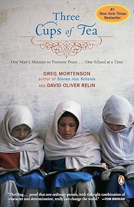Three Cups Of Tea by Greg Mortenson &amp; David Oliver Relin