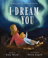 I Dream for You: Imagining God&#39;s Love and Plans for Your Life  - Wood, Kate