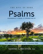 Psalms Bible Study Guide Plus Streaming Video: Experience the Book That Speaks for Us (The Epic of Eden)  - Richter Phd, Sandra L
