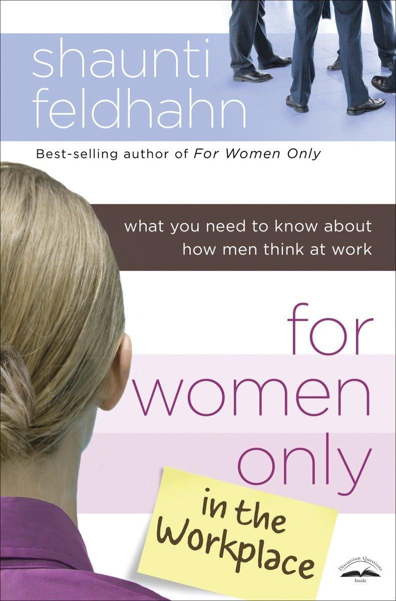 For Women only in the workplace - Shaunti Feldhahn