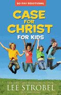 Case for Christ for Kids 90-Day Devotional: Strobel, Lee