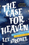 The Case for Heaven Young Reader&#39;s Edition: Strobel, Lee