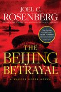 The Beijing Betrayal: Rosenberg, Joel C