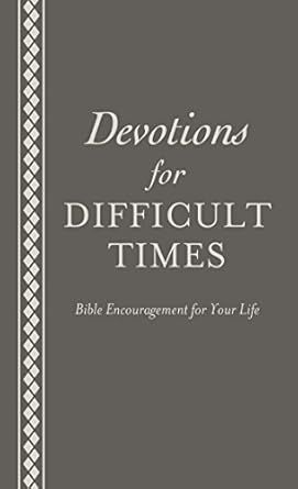 Devotions for Difficult Times