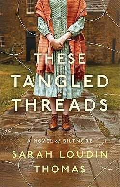 These Tangled Threads: Thomas, Sarah Loudin