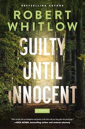 Guilty Until Innocent: Whitlow, Robert