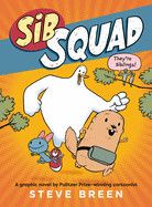 Sib Squad  #1: Breen, Steve