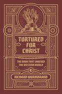 Tortured for Christ-Wurmbrand, Richard