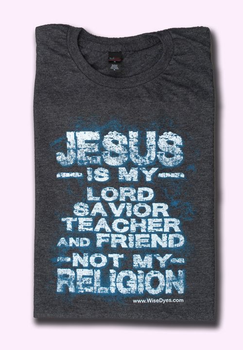 JESUS NOT RELIGION  XL