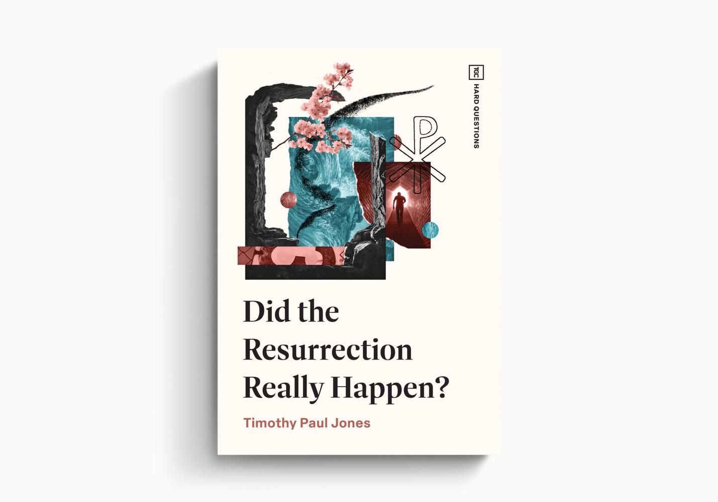 Did the Resurrection Really Happen? (Tgc Hard Questions) : Jones, Timothy Paul