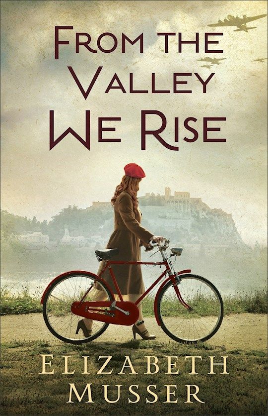 From The Valley We Rise - Musser Elizabeth